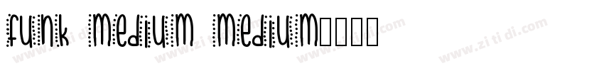 funk medium Medium字体转换